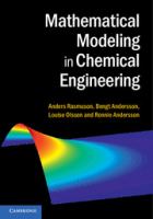 Mathematical modeling in chemical engineering /