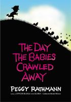 The day the babies crawled away /