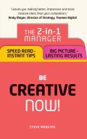 Be creative - now! : the 2-in-1 manager : speed read--instant tips ; big picture - lasting results /