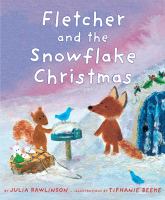 Fletcher and the snowflake Christmas /