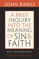 A brief inquiry into the meaning of sin and faith : with "On my religion" /