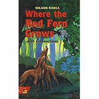 Where the red fern grows : the story of two dogs and a boy : with connections /