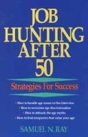 Job hunting after 50 : strategies for success /