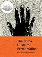 The Noma guide to fermentation : foundations of flavor  /