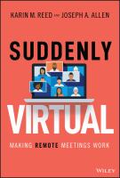 Suddenly virtual : making remote meetings work /