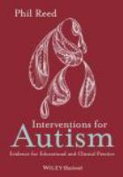 Interventions for autism : evidence for educational and clinical practice /