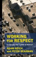 Working for respect : community and conflict at Walmart /
