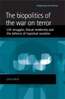 The biopolitics of the war on terror : life struggles, liberal modernity, and the defence of logistical societies /