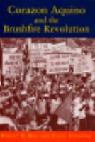 Corazon Aquino and the brushfire revolution