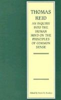 Thomas Reid, an inquiry into the human mind on the principles of common mind /