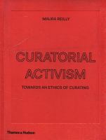 Curatorial activism : towards an ethics of curating /