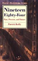Nineteen eighty-four : past, present, and future /