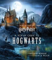 Harry Potter : a pop-up guide to Hogwarts /