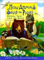 How animals saved the people : animal tales from the South /