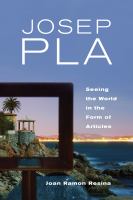 Josep Pla : seeing the world in the form of articles /
