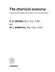The chemical economy; a guide to the technology and economics of the chemical industry