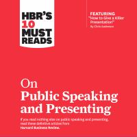 Hbr's 10 must reads on public speaking and presenting /