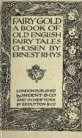Fairy gold; a book of Old English fairy tales,