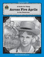 A guide for using Across five Aprils in the classroom : based on the novel written by Irene Hunt /