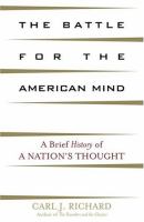 The battle for the American mind : a brief history of a nation's thought /