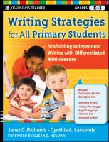 Writing Strategies for All Primary Students : Scaffolding Independent Writing with Differentiated Mini-Lessons, Grades K-3 /