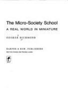 The micro-society school; a real world in miniature