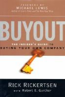 Buyout : the insider's guide to buying your own company /