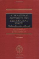 International copyright and neighbouring rights : the Berne Convention and beyond /