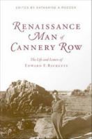 Renaissance man of Cannery Row : the life and letters of Edward F. Ricketts /