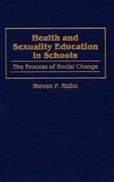 Health and sexuality education in schools the process of social change /