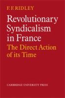 Revolutionary syndicalism in France, the direct action of its time