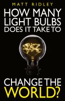 How many light bulbs does it take to change the world? /