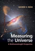 Measuring the universe : a multiwavelength perspective /