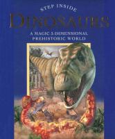 Dinosaurs : a magic 3-dimensional prehistoric world /