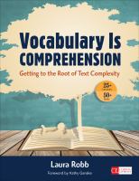 Vocabulary is comprehension : getting to the root of text complexity /