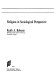 Religion in sociological perspective /