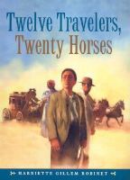 Twelve travelers, twenty horses /
