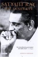 Satyajit Ray the inner eye : the biography of a master film-maker /