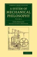 A system of mechanical philosophy.