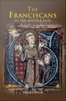 The Franciscans in the Middle Ages /
