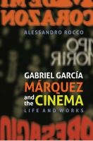 Gabriel García Márquez and the cinema : life and works /