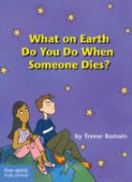 What on earth do you do when someone dies? /