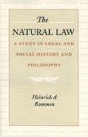 The natural law : a study in legal and social history and philosophy /
