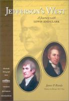 Jefferson's West : a journey with Lewis and Clark /