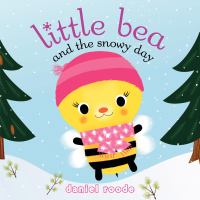 Little Bea and the snowy day /