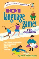 101 language games for children : fun and learning with words, stories, and poems /