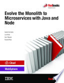 Evolve the Monolith to Microservices with Java and Node /
