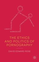 Ethics and politics of pornography.