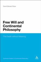 Free will and Continental philosophy : the death without meaning /