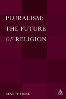 Pluralism : the future of religion /